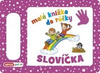 Slovíčka - Malá knižka do rúčky - autor neuvedený