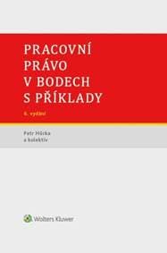 Pracovní právo v bodech s příklady - Petr Hůrka 1