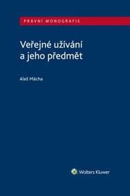Veřejné užívání a jeho předmět - Aleš Mácha 1
