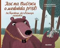 Jak na Bučisku o medvěda přišli - Ivana Pecháčková 1