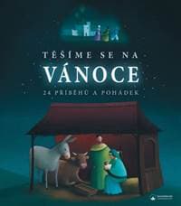 Těšíme se na Vánoce - 24 příběhů a pohádek - autor neuvedený