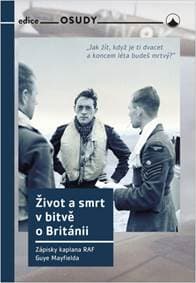 Život a smrt v bitvě o Británii - Guy Mayfield 1