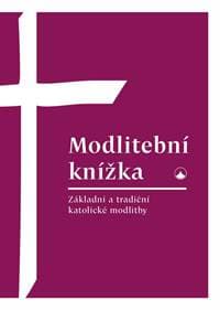 Modlitební knížka - Základní a tradiční katolické modlitby - autor neuvedený 1