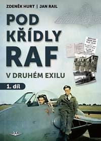 Pod křídly RAF - Zdeněk Hurt, Jan Rail