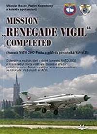 MISSION Renegade Vigil Completed - Miloslav Bauer, Radim Kostelecký 1