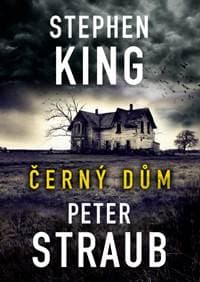 Černý dům - Peter Straub, Stephen King 1