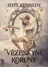 Vězeňkyně koruny - Jeffe Kennedy 1