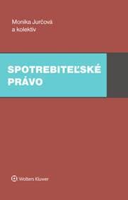 Spotrebiteľské právo - Monika Jurčová, Veronika Borkovičová, Marek Maslák