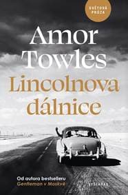 Lincolnova dálnice - Amor Towles 1