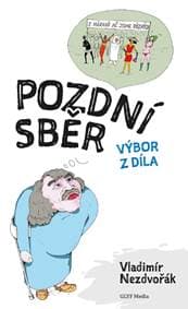 Pozdní sběr - Nezdvořák Vladimír 1