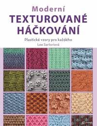 Moderní texturované háčkování - Plastické vzory pro každého - Sartori Lee 1