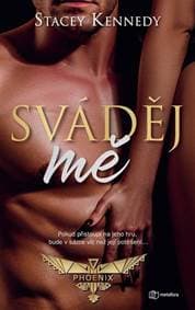Sváděj mě - Stacey Kennedy 1