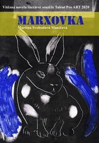 Marxovka - Martina Svobodová Maničová
