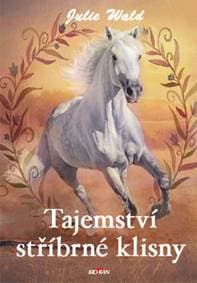 Tajemství stříbrné klisny - Julie Wald 1