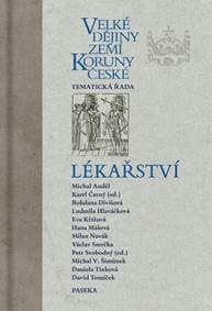 Velké dějiny zemí Koruny české: Lékařství - Černý a kolektiv Karel