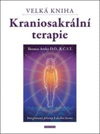 Kraniosakrální terapie Velká kniha - Thomas Attlee 1