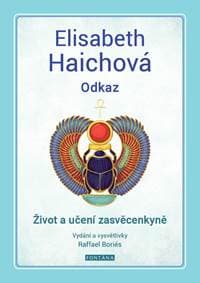 Odkaz - Život a učení zasvěcenkyně - Haichová Elisabeth 1