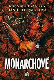 Monarchové - Kass Morgan, Danielle Paige 1