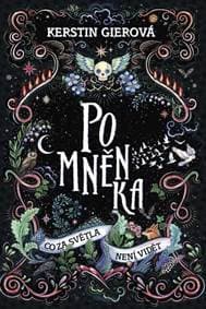 Pomněnka: Co za světla není vidět - Kerstin Gierová