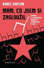 Mám, co jsem si zasloužil - Karel Kaplan 1