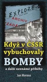 Když v ČSSR vybuchovaly bomby a další neznámé příběhy - Morava Jan 1