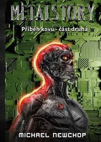 Metalstory - Příběh kovu 2 - Newchop Michael 1