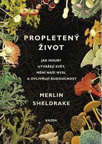 Propletený život - Sheldrake Merlin