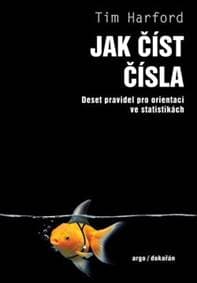 Jak číst čísla - Deset pravidel pro orientaci ve statistikách - Harford Tim 1