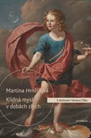 Klidná mysl v dobách zlých - Martina Hrnčířová 1