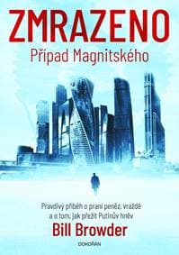 Zmrazeno - Případ Magnitského - Browder Bill 1