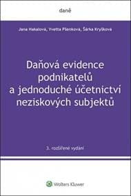 Daňová evidence podnikatelů - Jana Hakalová, Yvetta Pšenková, Šárka Kryšková 1