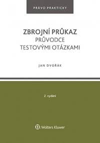 Zbrojní průkaz - Průvodce testovými otázkami - Dvořák Jan 1