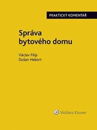 Správa bytového domu Praktický komentář - Dušan Hebort, Václav Filip 1