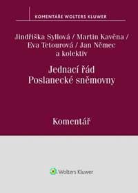 Jednací řád Poslanecké sněmovny Komentář - Jindřiška Syllová, Martin Kavěna, Eva Tetourová 1