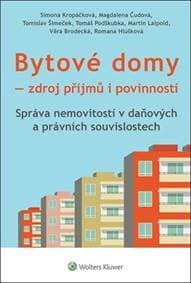 Bytové domy Zdroj příjmů i povinností - Simona Kropáčková, Magdalena Čudová, Tomislav Šimeček