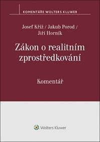 Zákon o realitním zprostředkování Komentář - Josef Kříž, Jakub Porod, Jiří Horník