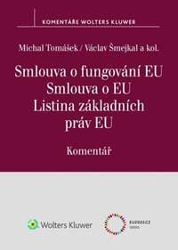 Smlouva o fungování EU Smlouva o EU Listina základních práv EU Komentář - Michal Tomášek, Václav Šmejkal 1