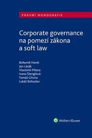 Corporate governance na pomezí zákona a soft law - Bohumil Havel, Jan Lasák, Vlastimil Pihera 1