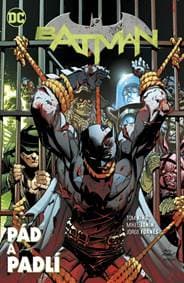 Batman Pád a padlí - Tom King