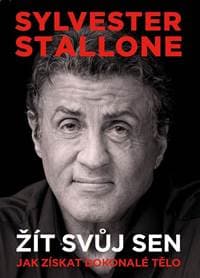 Sylvester Stallone: žít svůj sen - Kolektív autorov 1