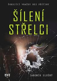 Šílení střelci - Jaromír Slušný 1