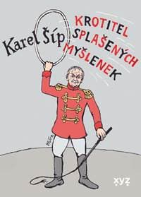 Krotitel splašených myšlenek - Karel Šíp 1