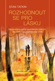 Rozhodnout se pro lásku - Stan Tatkin 1
