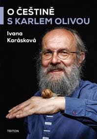 O češtině s Karlem Olivou - Karásková Ivana