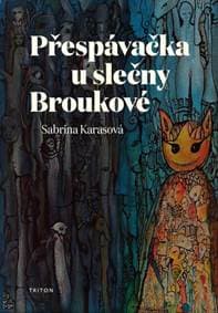 Přespávačka u slečny Broukové - Sabrina Karasová 1