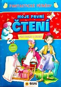 Fantastické příbehy - Moje první čtení pro holky a kluky - autor neuvedený