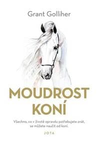 Moudrost koní - Grant Golliher 1