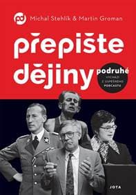 Přepište dějiny podruhé - Stehlík, Martin Groman MIchal 1