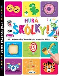 Prvá zvuková kniha - Hurá do škôlky ! - autor neuvedený