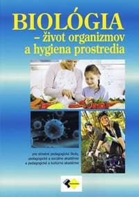 Biológia - život organizmov a hygiena - Kolektív autorov 1
